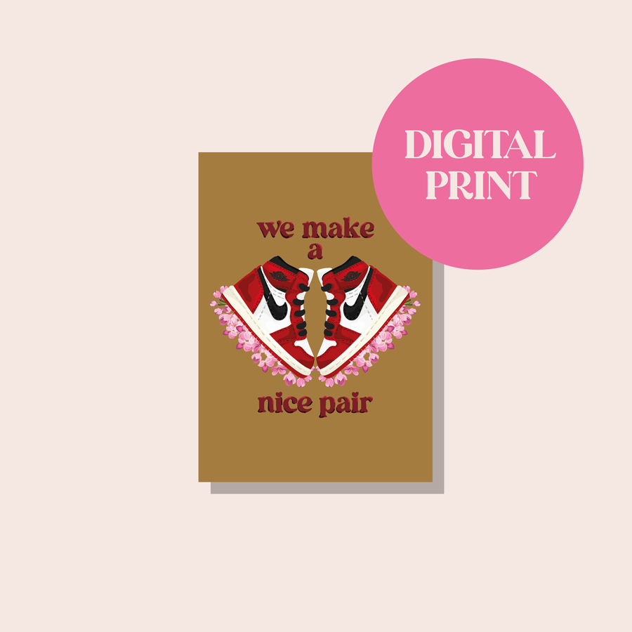 We Make A Nice Pair - Digital Print Card