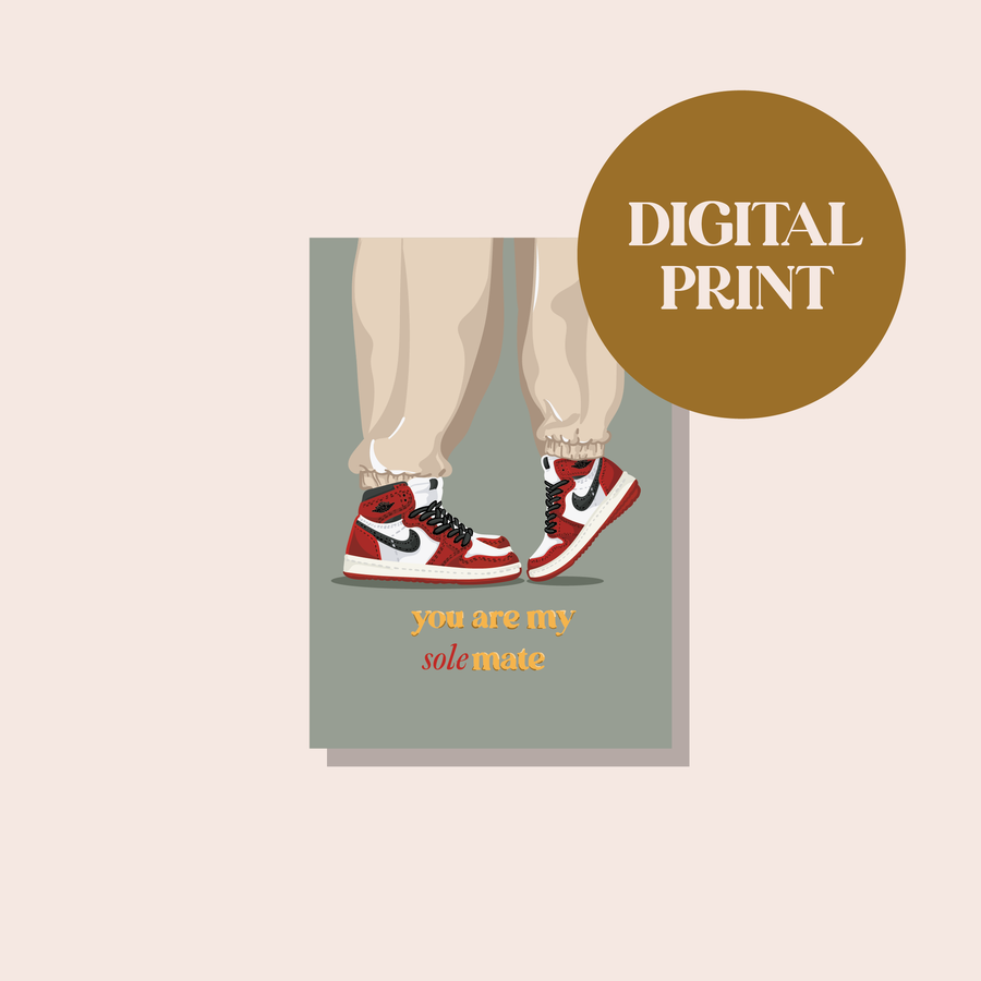 You Are My Sole Mate - Digital Print Card